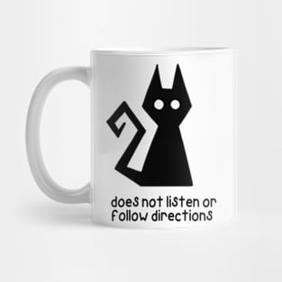 Does Not Listen Or Follow Directions - Black Cat Design Mug